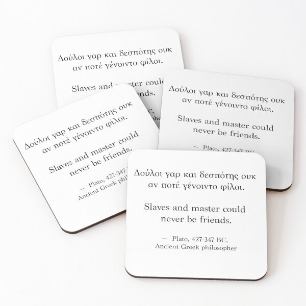Item preview, Ancient Greek Quote - Slaves and master could never be friends designed and sold by LuludiLemoni.