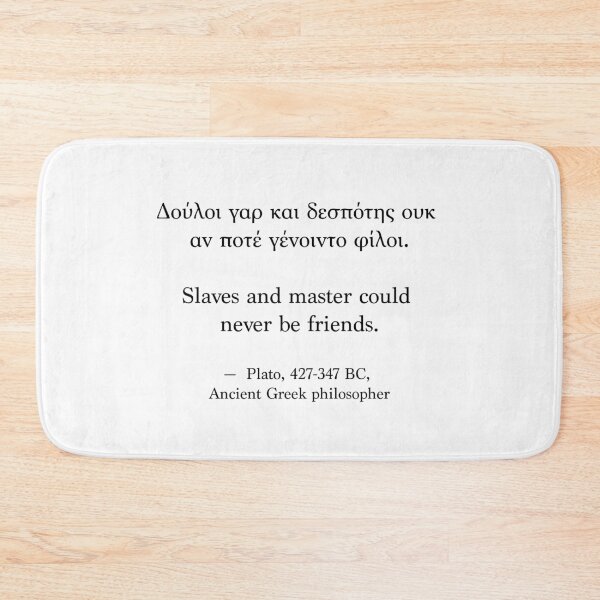 Item preview, Ancient Greek Quote - Slaves and master could never be friends designed and sold by LuludiLemoni.