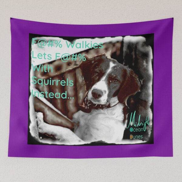Item preview,  F@#% Walkies! Lets F@#% With Squirrels Instead... designed and sold by Yannn.