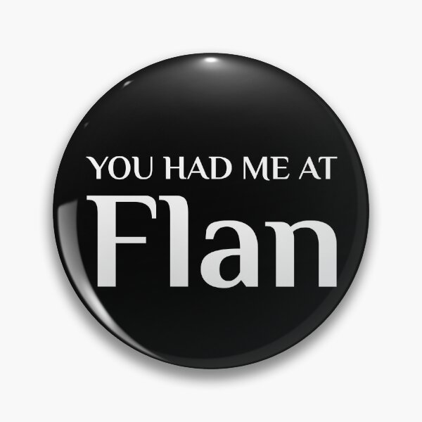 Item preview, Had Me At Flan Funny Mexican Food Fan designed and sold by Creekman Designs.