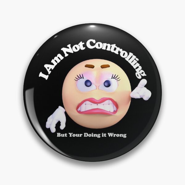 Item preview, Not Controlling - But Your Doing it Wrong Design female designed and sold by Paula Helit.