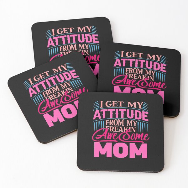 Item preview, I Get My Attitude From My Freakin Awesome Mom designed and sold by BestUncommonTee.