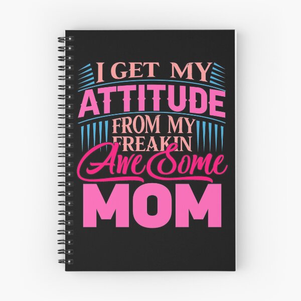 Item preview, I Get My Attitude From My Freakin Awesome Mom designed and sold by BestUncommonTee.