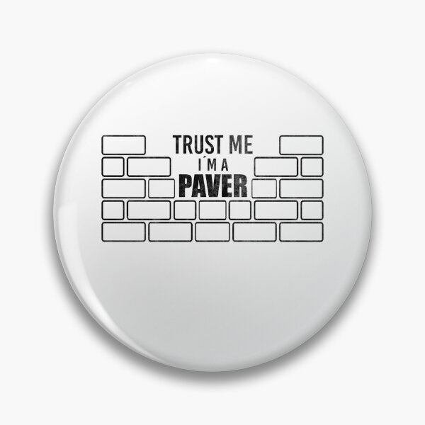 Item preview, Trust me paver paver paving stones designed and sold by lsvds.