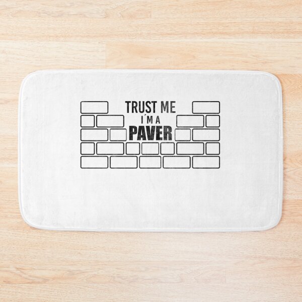 Item preview, Trust me paver paver paving stones designed and sold by lsvds.