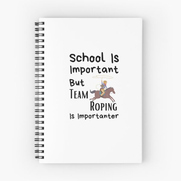 Item preview, School Is Important But Team Roping Is Importanter designed and sold by sabirlhc.