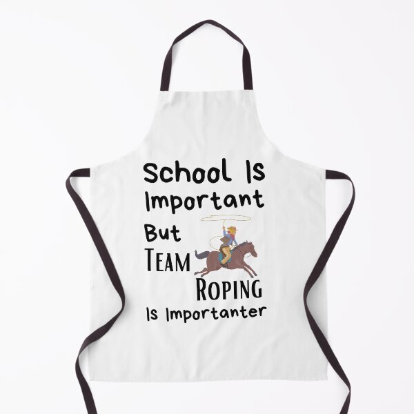 Item preview, School Is Important But Team Roping Is Importanter designed and sold by sabirlhc.