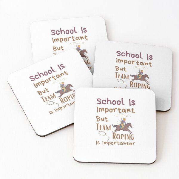 Item preview, School Is Important But Team Roping Is Importanter designed and sold by sabirlhc.