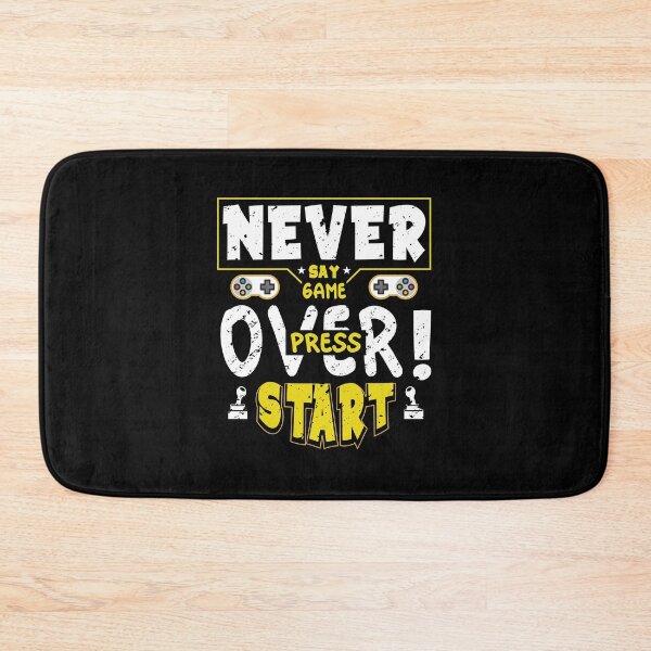 Item preview, Never Say Game Over Funny Gaming Humor  designed and sold by Tatt-Hooligans.