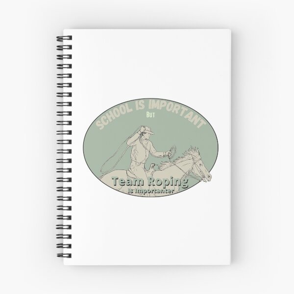 Item preview, School Is Important But Team Roping Is Importanter designed and sold by sabirlhc.