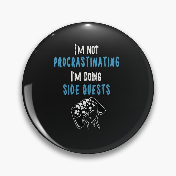 Item preview, I'm not procrastinating... I'm doing side quests Gamer T-Shirt designed and sold by Pitchou07.