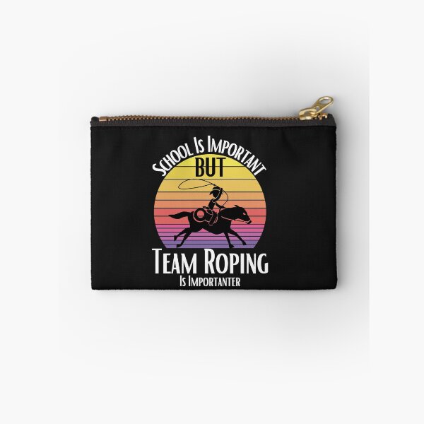 Item preview, School Is Important But Team Roping Is Importanter designed and sold by sabirlhc.