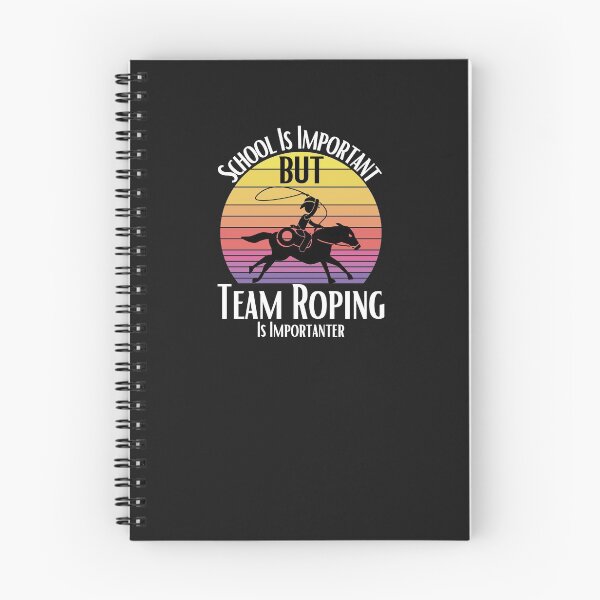 Item preview, School Is Important But Team Roping Is Importanter designed and sold by sabirlhc.