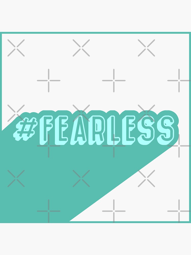Hashtag Fearless by a-golden-spiral