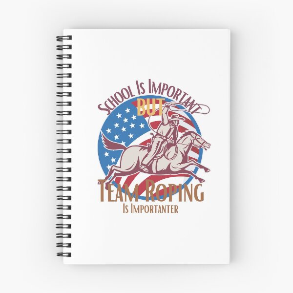 Item preview, School Is Important But Team Roping Is Importanter designed and sold by sabirlhc.