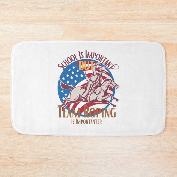 Item preview, School Is Important But Team Roping Is Importanter designed and sold by sabirlhc.