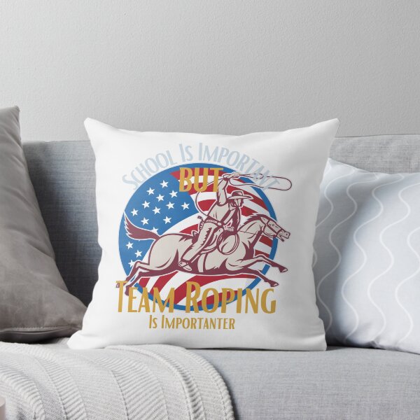 Item preview, School Is Important But Team Roping Is Importanter designed and sold by sabirlhc.