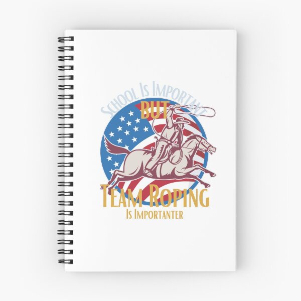 Item preview, School Is Important But Team Roping Is Importanter designed and sold by sabirlhc.