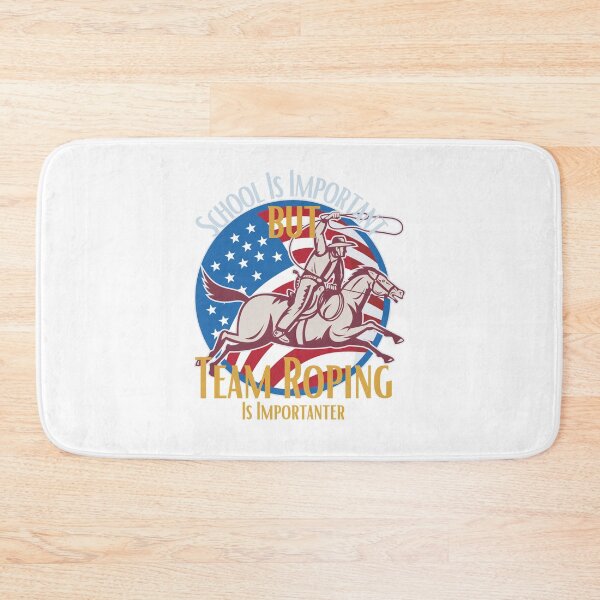 Item preview, School Is Important But Team Roping Is Importanter designed and sold by sabirlhc.