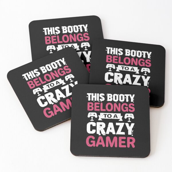 Item preview, This Booty Belongs To A Crazy Gamer  designed and sold by Tatt-Hooligans.