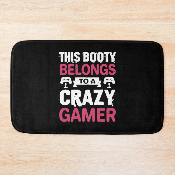 Item preview, This Booty Belongs To A Crazy Gamer  designed and sold by Tatt-Hooligans.