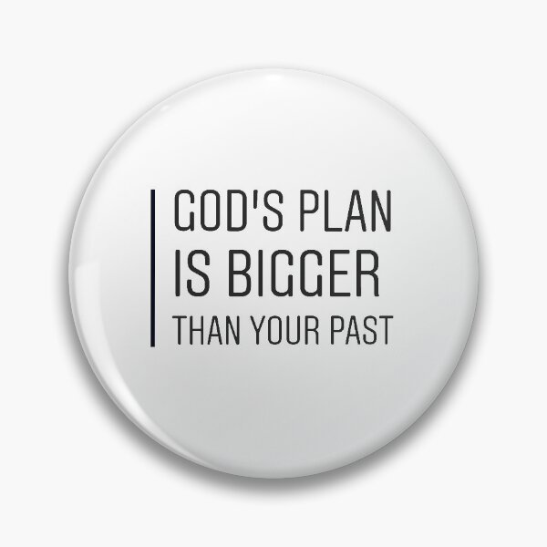 Item preview, God's plan is bigger than your past, Motivation, Positif Quote. designed and sold by Be-Minimalist.
