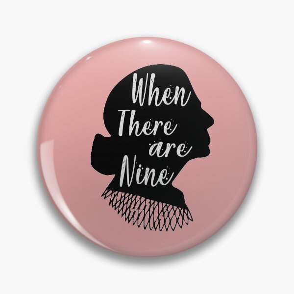 Item preview, When There Are Nine Ruth Bader Ginsburg RBG designed and sold by Heddar Badreddine.