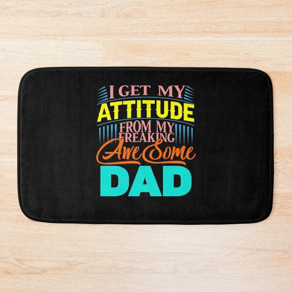 Item preview, I Get My Attitude From My Freaking Awesome Dad designed and sold by BestUncommonTee.