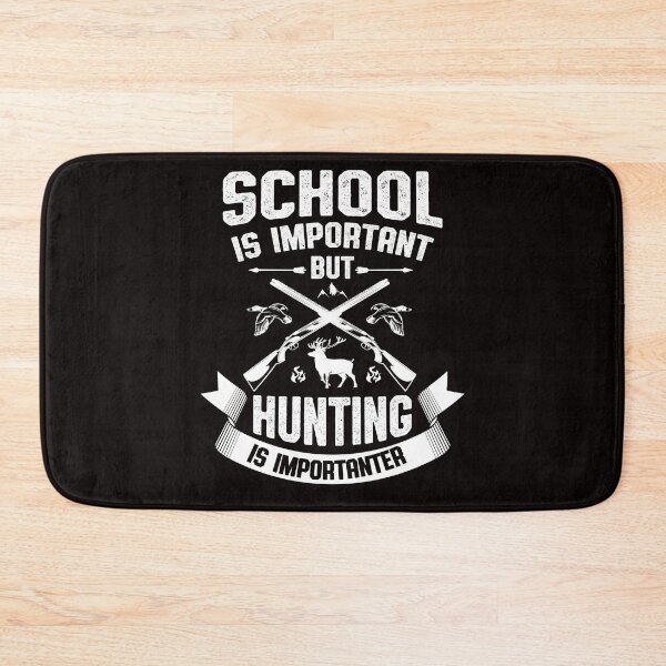 Item preview, school Is Important But Hunting Is Importanter funny education outdoor nature deer hunting lover   designed and sold by Majesticoo.