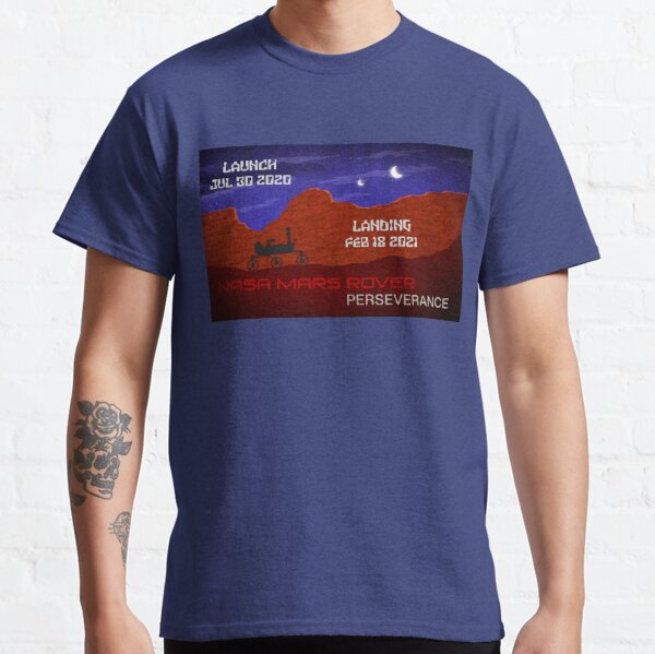 NASA Mars Perseverance rover launch landing dates Classic T-Shirt
