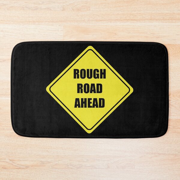 Item preview, Rough Road Ahead Sign designed and sold by SandersApparel.