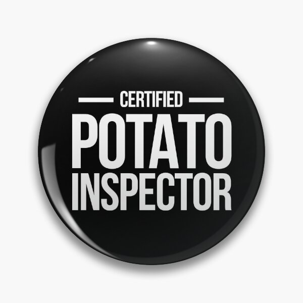 Item preview, Certified Potato Inspector. designed and sold by Africanism.