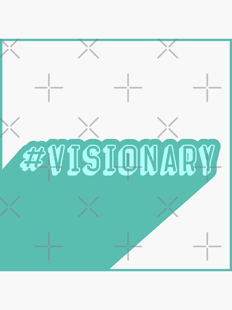 Hashtag Visionary by a-golden-spiral