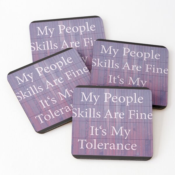 Item preview, My People Skills are Fine it's My tolerance designed and sold by Dark Creator.