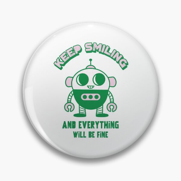 Item preview, Keep Smiling And Everything Will Be Fine designed and sold by unikologo.