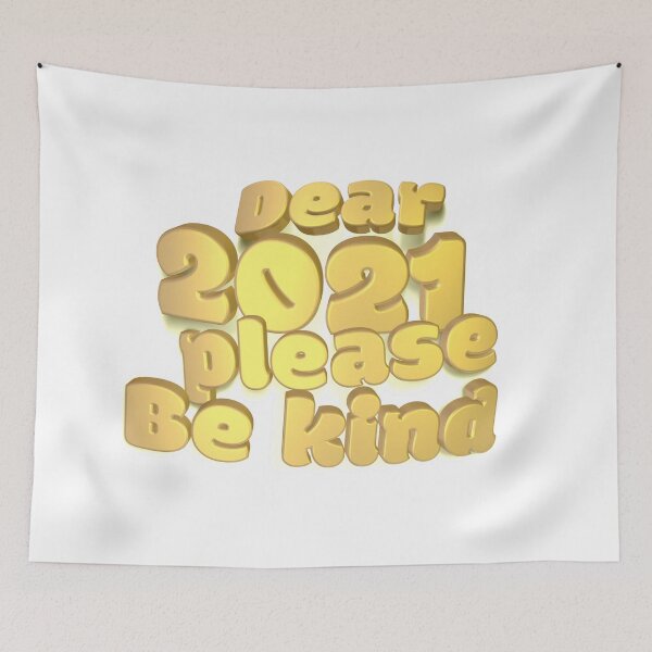 Item preview, Dear 2021 please be kind designed and sold by portokalis.