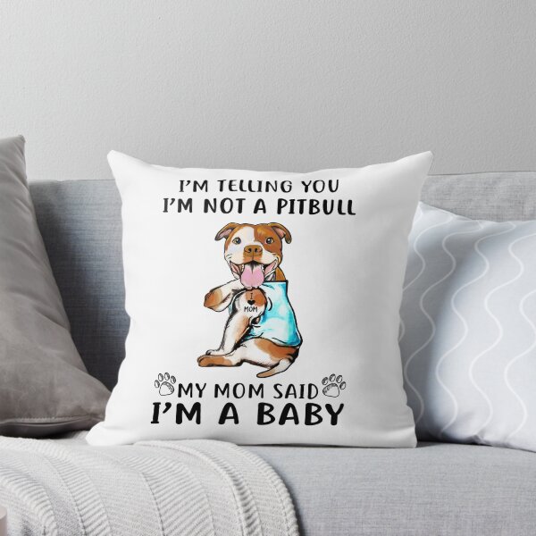 Item preview, Mom Said I'm A Baby Pitbull 2 designed and sold by Maxartdesigns.