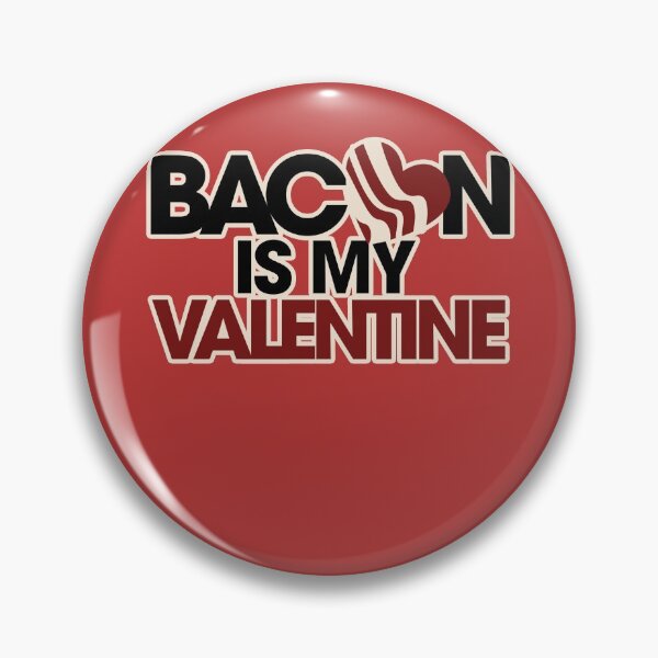 Artikelvorschau, BACON is my Valentine entworfen und verkauft von FrictionMaxxing.