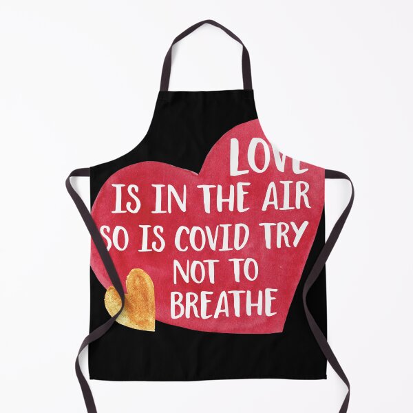 Item preview, Love is in the air so is covid try not to breathe designed and sold by 26funy.