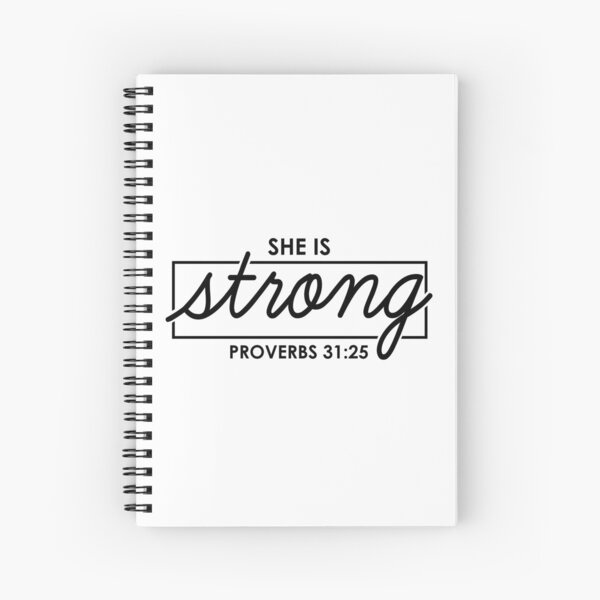 She Is Strong - Proverbs 31:25 Christian Woman Spiral Notebook