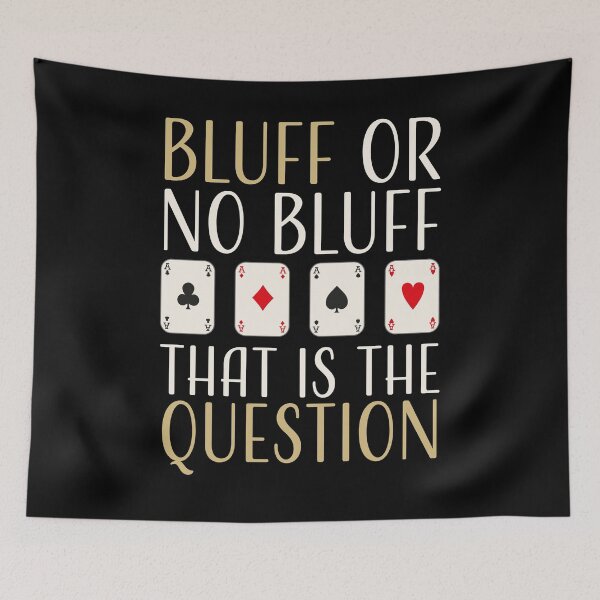 Item preview, Poker Bluff | Bluff or no Bluff that is the question designed and sold by FalkDania.