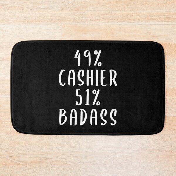 Item preview, 49% Cashier 51% Badass designed and sold by livegood.