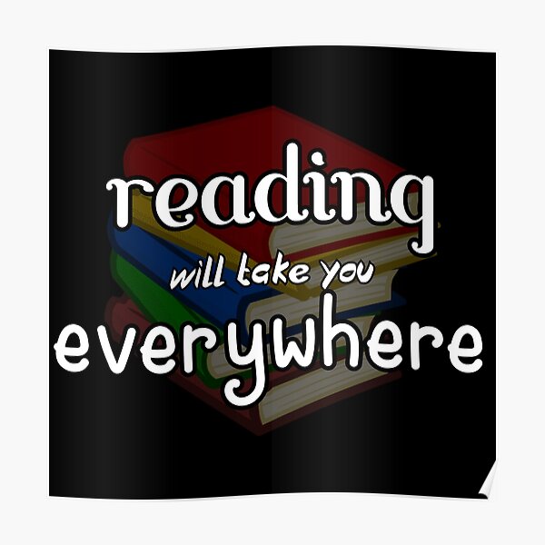 Reading Will Take You Everywhere Reading Will Take You Everywhere ...