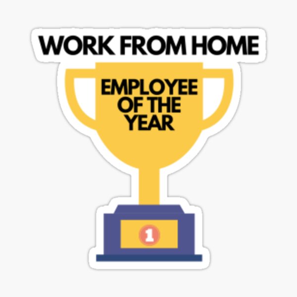 Work from home employee of the year Sticker