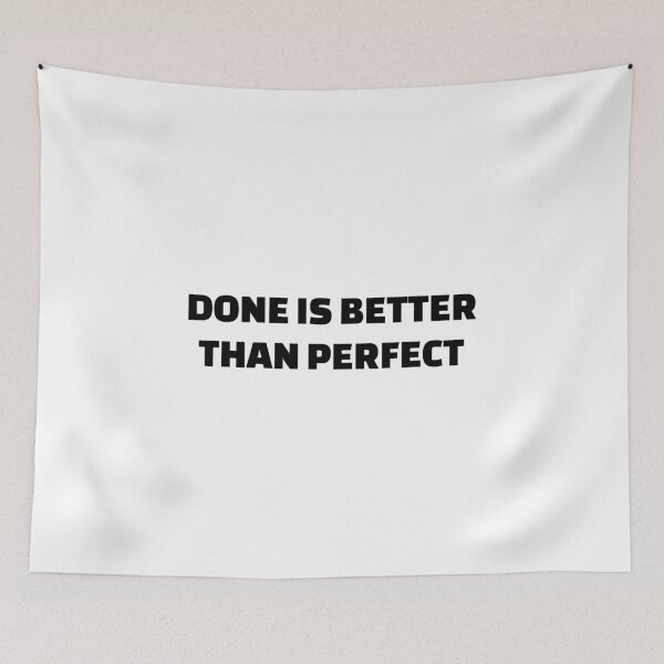 Item preview,  Done is better than perfect - motivational designed and sold by Inspirationmotivation.