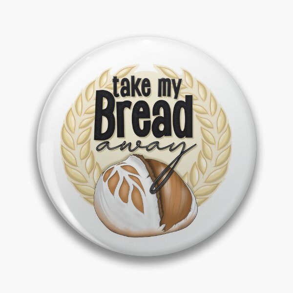 Item preview, Take my Bread away designed and sold by Balazs Borzon.