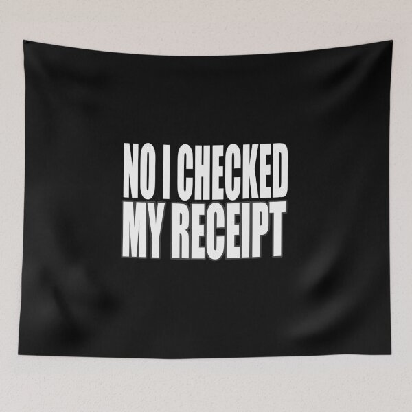 Item preview, No I Checked My Receipt designed and sold by HoneyBadgerBox.