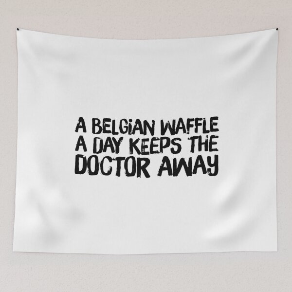 Item preview, A Belgian Waffle a Day Keeps the Doctor Away designed and sold by ArqDezines.