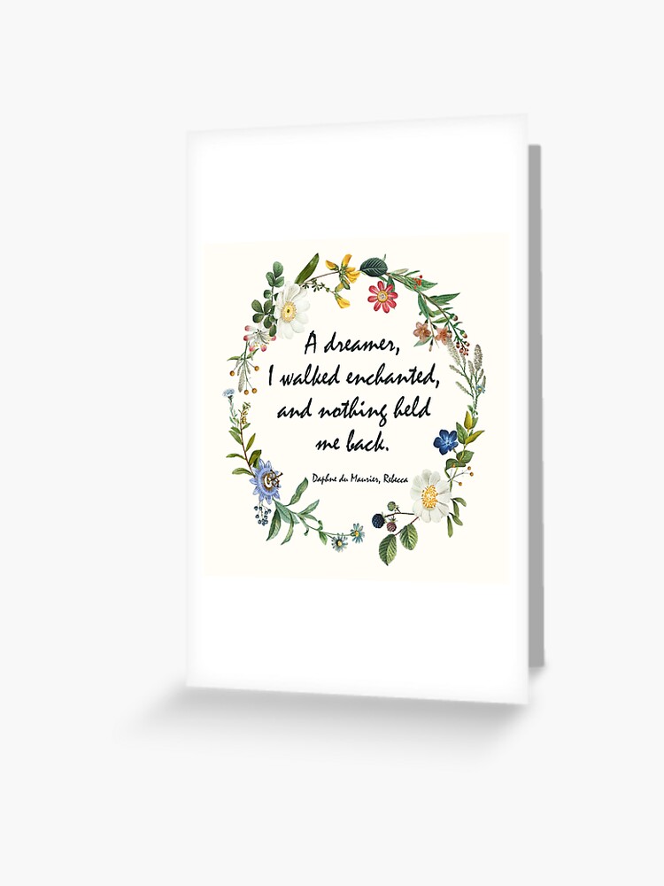 Carte De Vœux Un Reveur J Ai Marche Enchante Et Rien Ne M A Retenu Daphne Du Maurier Citation De Rebecca Par Beakhouse Redbubble