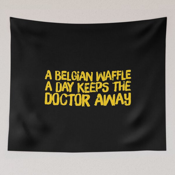 Item preview, A Belgian Waffle a Day Keeps the Doctor Away 2 designed and sold by ArqDezines.